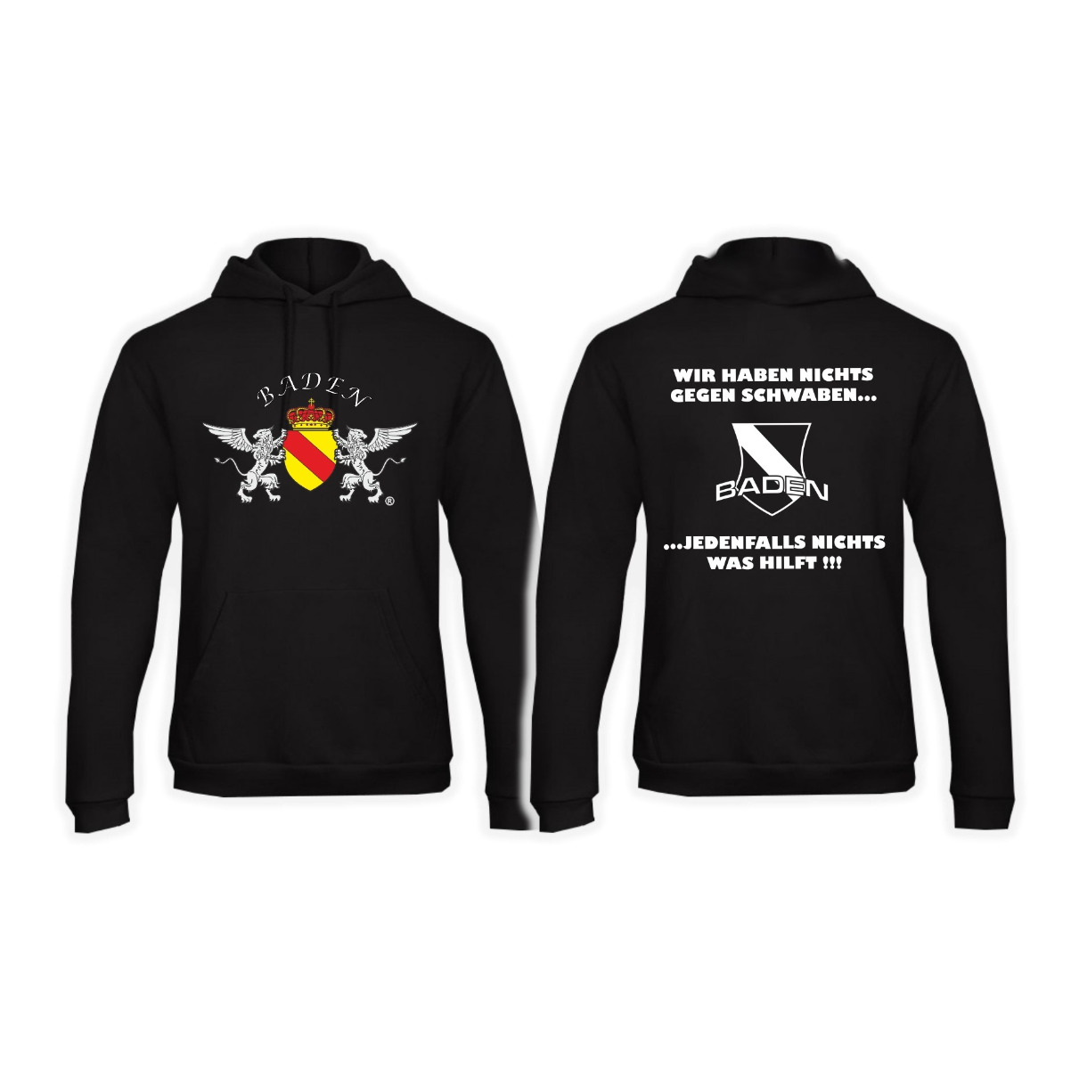 Kapuzen Sweat-Shirt "Baden - Wir haben nichts gegen Schwaben"