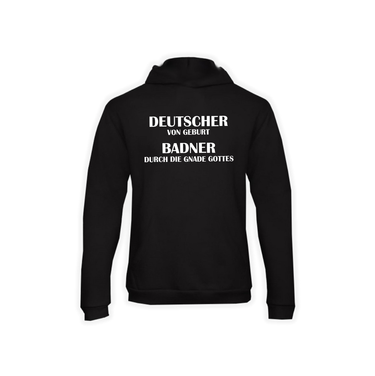 Kapuzen Sweat-Shirt "Baden - Deutscher von Geburt"