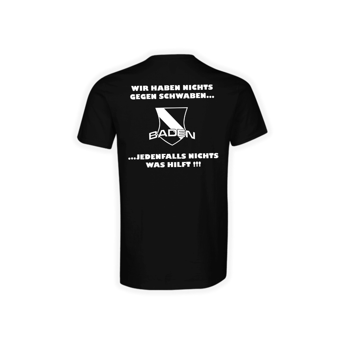 T-Shirt "Baden - Wir haben nichts gegen Schwaben"