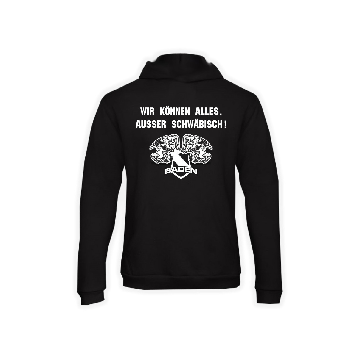 Kapuzen Sweat-Shirt "Republik Baden - Wir können Alles. Außer schwäbisch"