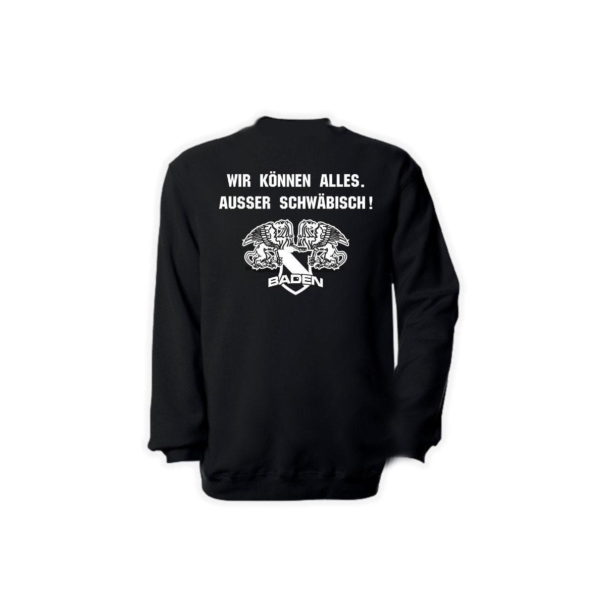 Sweat-Shirt "Republik Baden - Wir können Alles. Außer schwäbisch"