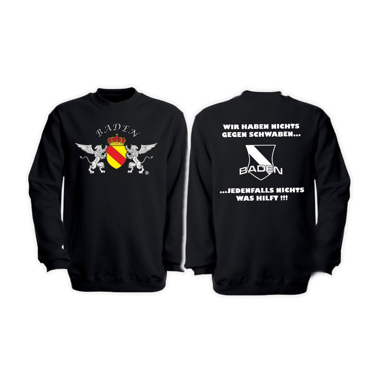 Sweat-Shirt "Baden - Wir haben nichts gegen Schwaben"